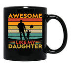 Awesome Like My Daughter (71) Black Coffee Mug - Black