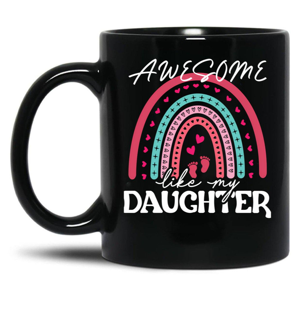 Awesome Like My Daughter (80) Black Coffee Mug