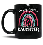 Awesome Like My Daughter (80) Black Coffee Mug
