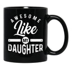 Awesome Like My Daughter (82) Black Coffee Mug - Black