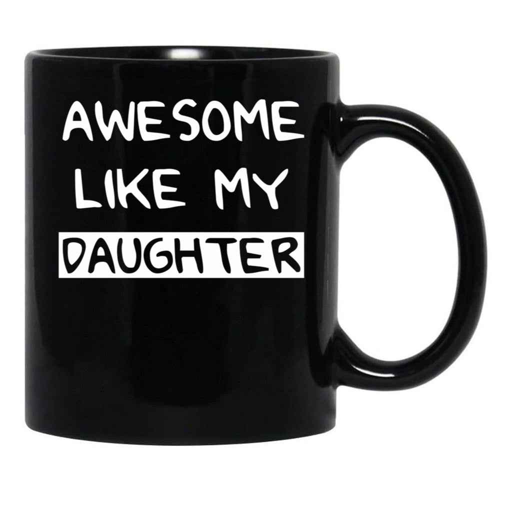 Awesome Like My Daughter (83) Black Coffee Mug - Black