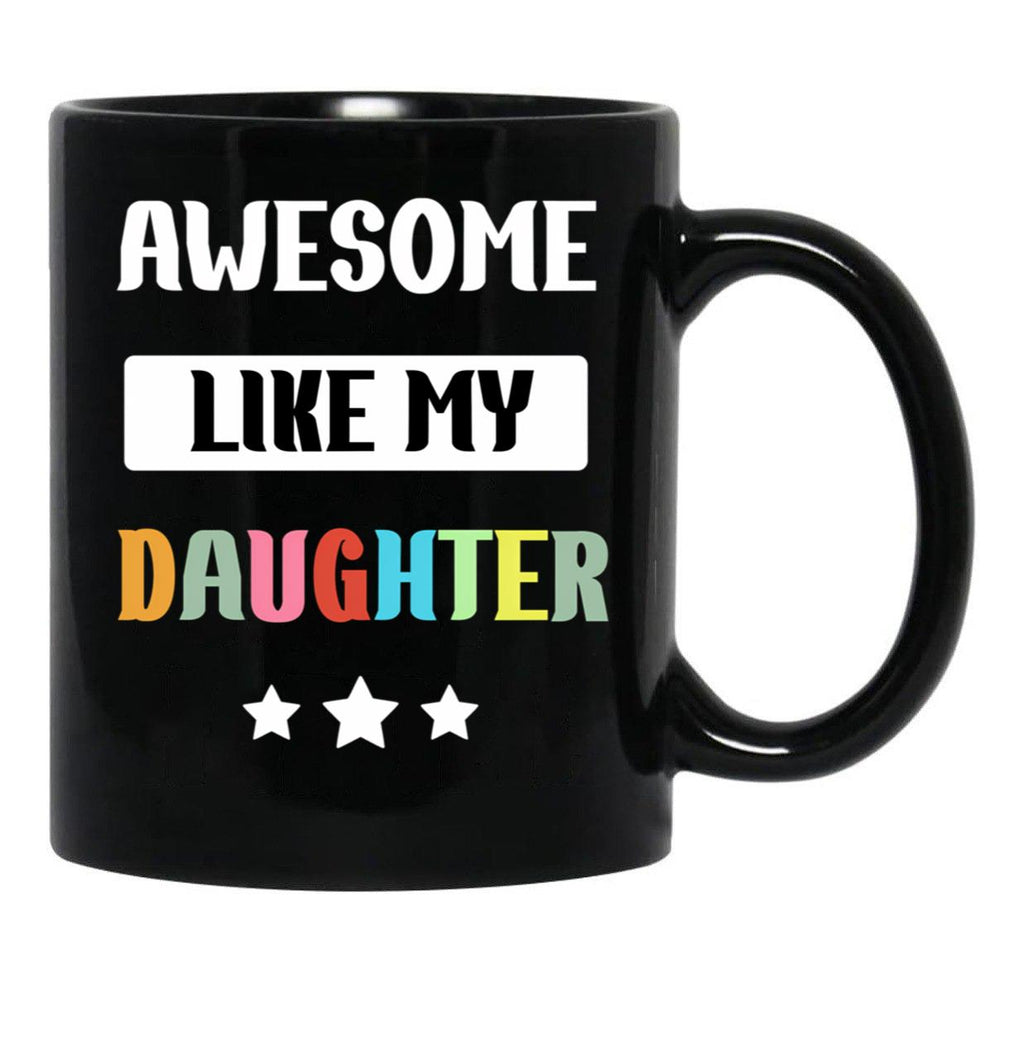 Awesome Like My Daughter (86) Black Coffee Mug - Black