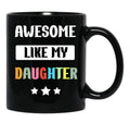 Awesome Like My Daughter (86) Black Coffee Mug - Black