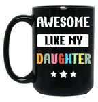 Awesome Like My Daughter (86) Black Coffee Mug
