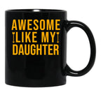 Awesome Like My Daughter (90) Black Coffee Mug - Black