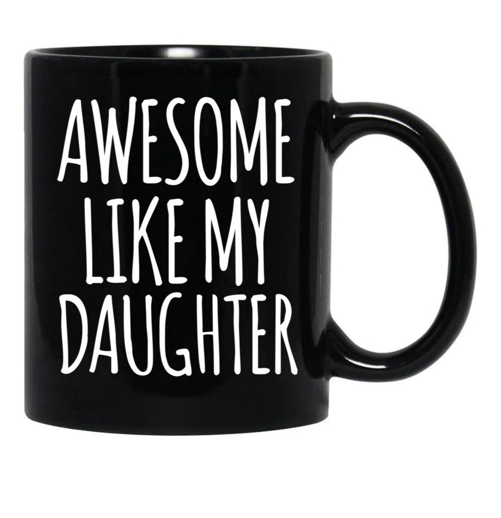 Awesome Like My Daughter (92) Black Coffee Mug - Black