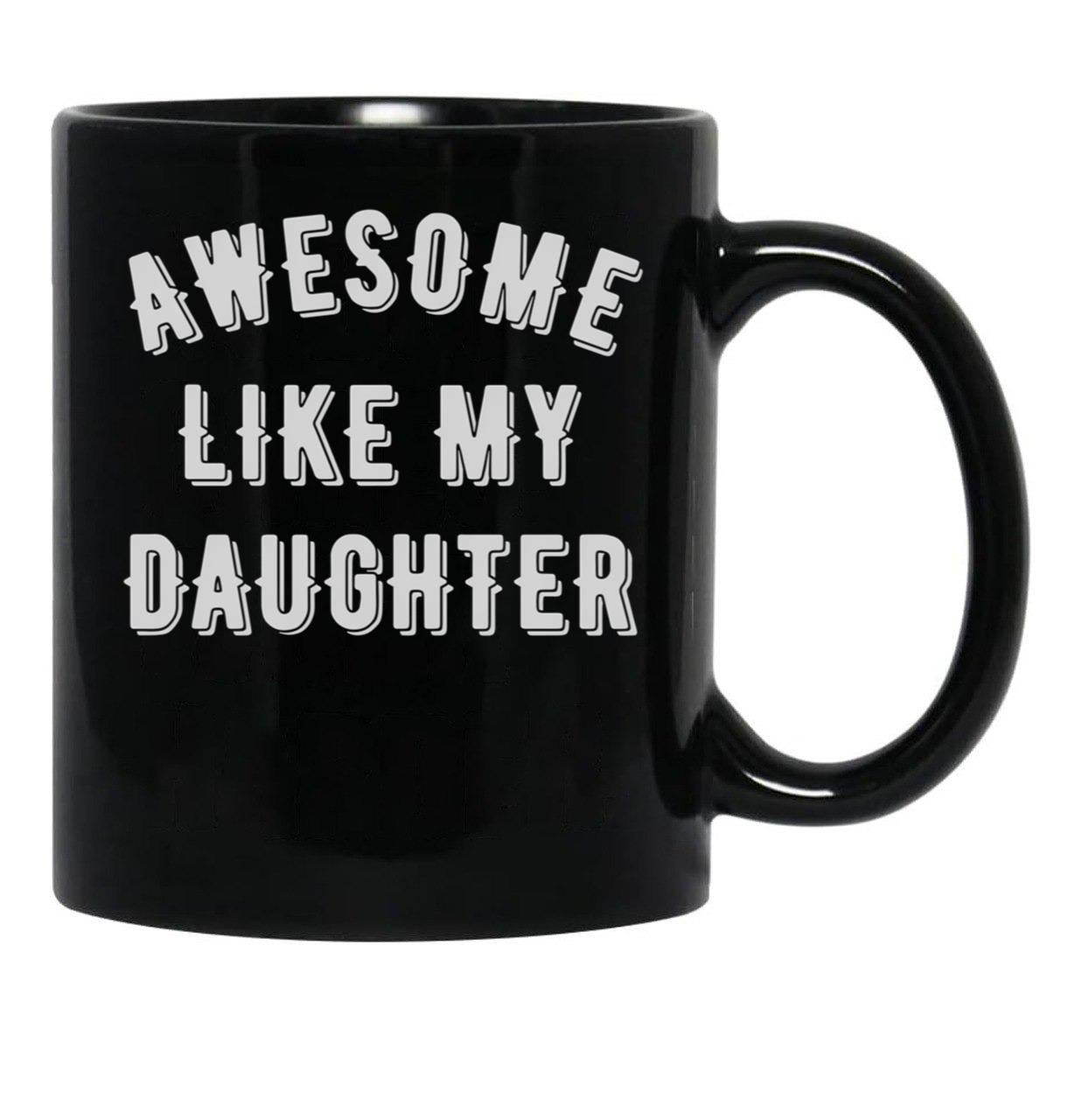 Awesome Like My Daughter (95) Black Coffee Mug - Black