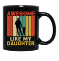 Awesome Like My Daughter (97) Black Coffee Mug - Black