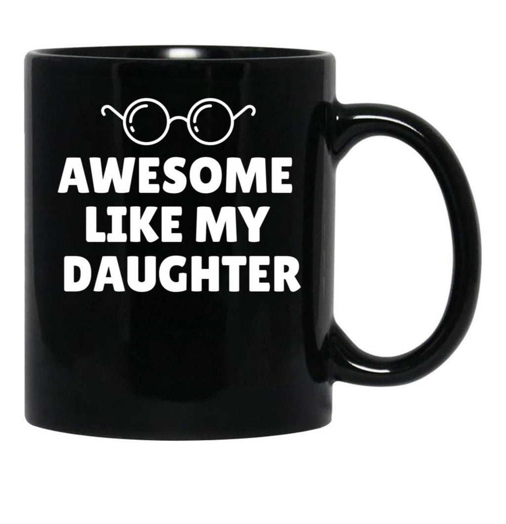 Awesome Like My Daughter (9) Black Coffee Mug - Black