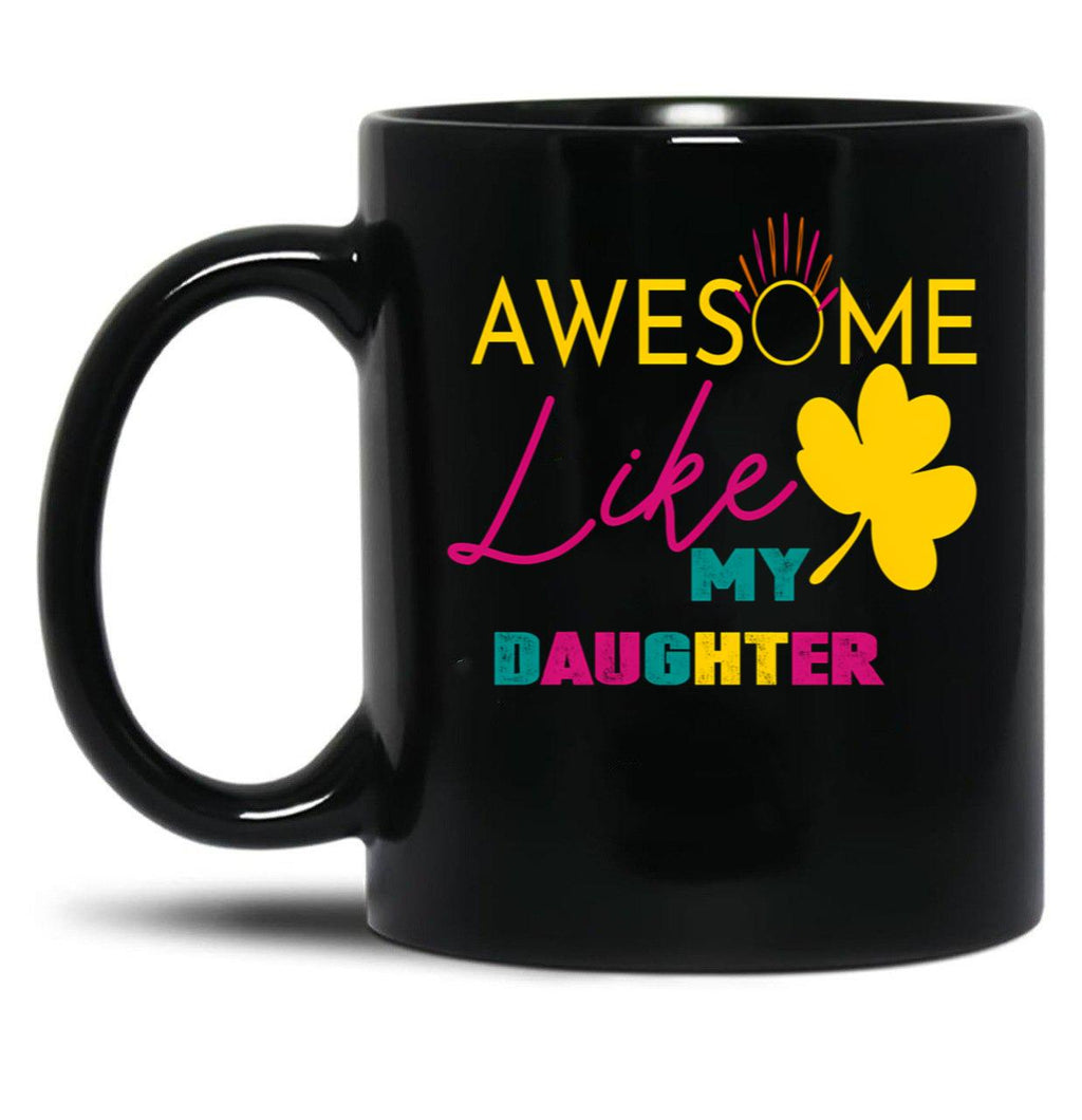 Awesome Like My Daughterfunny Vintage Father'S Day Mugs Black Coffee Mug