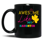 Awesome Like My Daughterfunny Vintage Father'S Day Mugs Black Coffee Mug