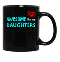 Awesome Like My Daughters 2 Black Coffee Mug - Black