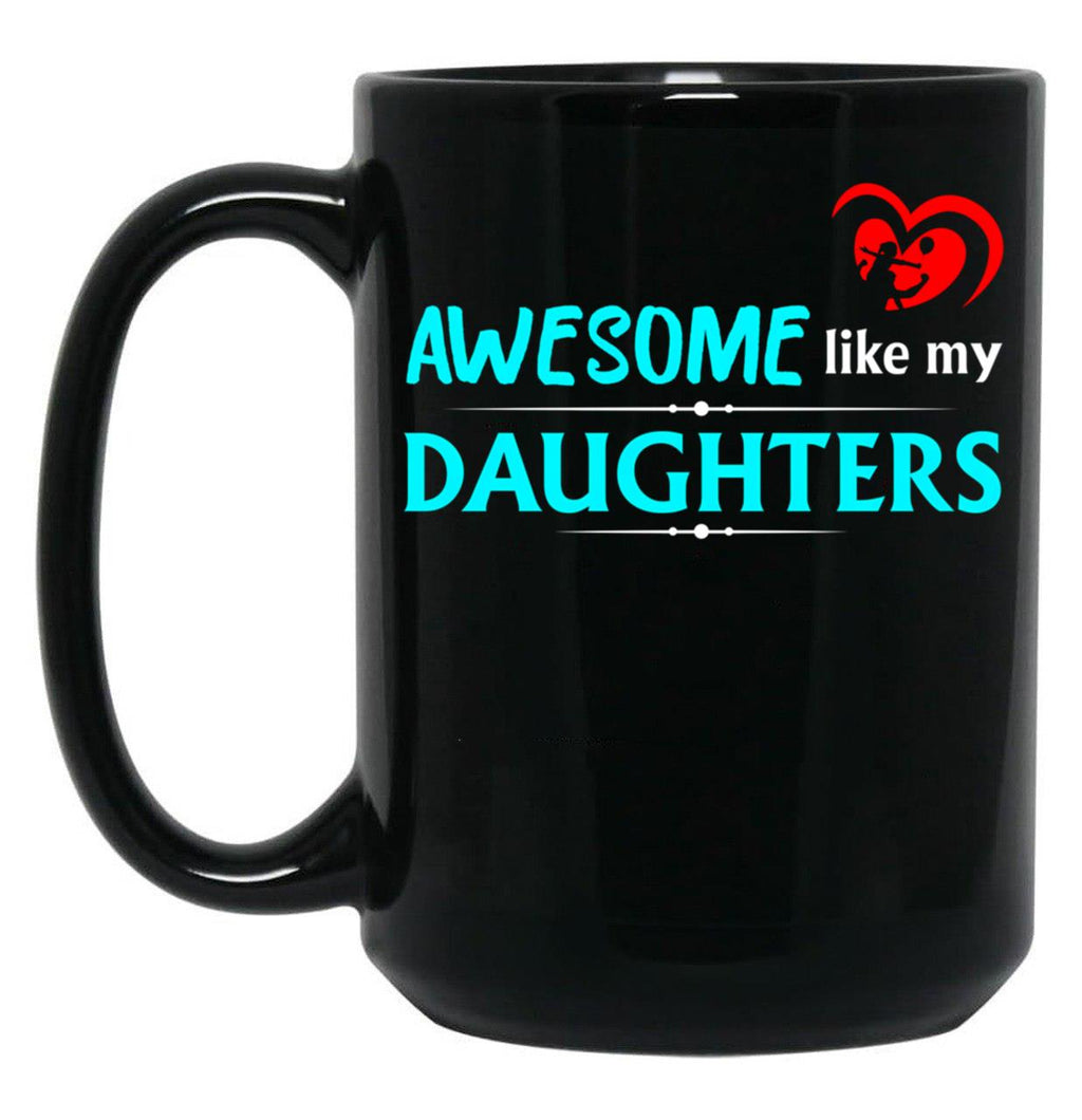 Awesome Like My Daughters 2 Black Coffee Mug