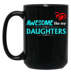 Awesome Like My Daughters 2 Black Coffee Mug