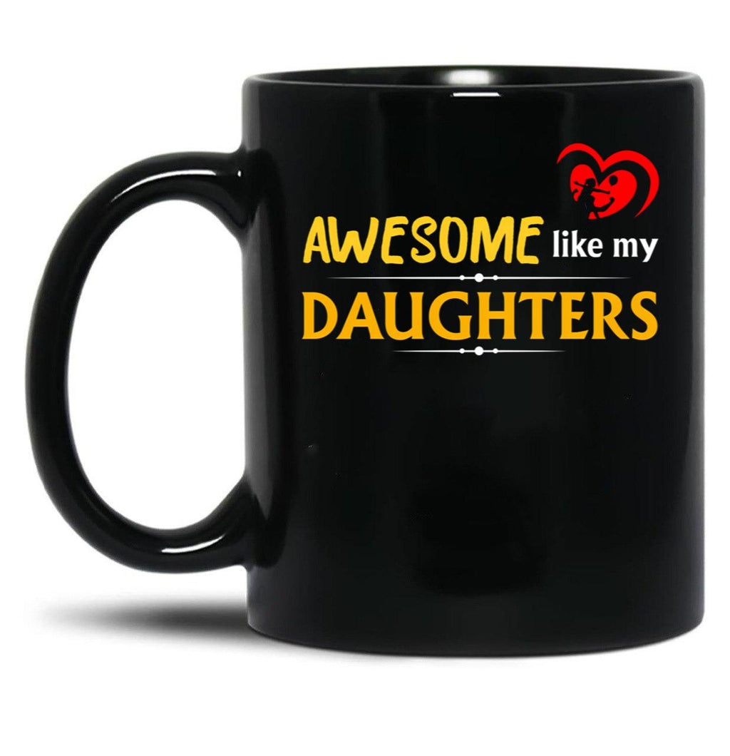 Awesome Like My Daughters 3 Black Coffee Mug
