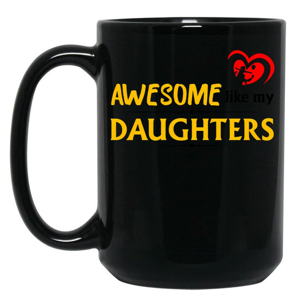 Awesome Like My Daughters 5 Black Coffee Mug