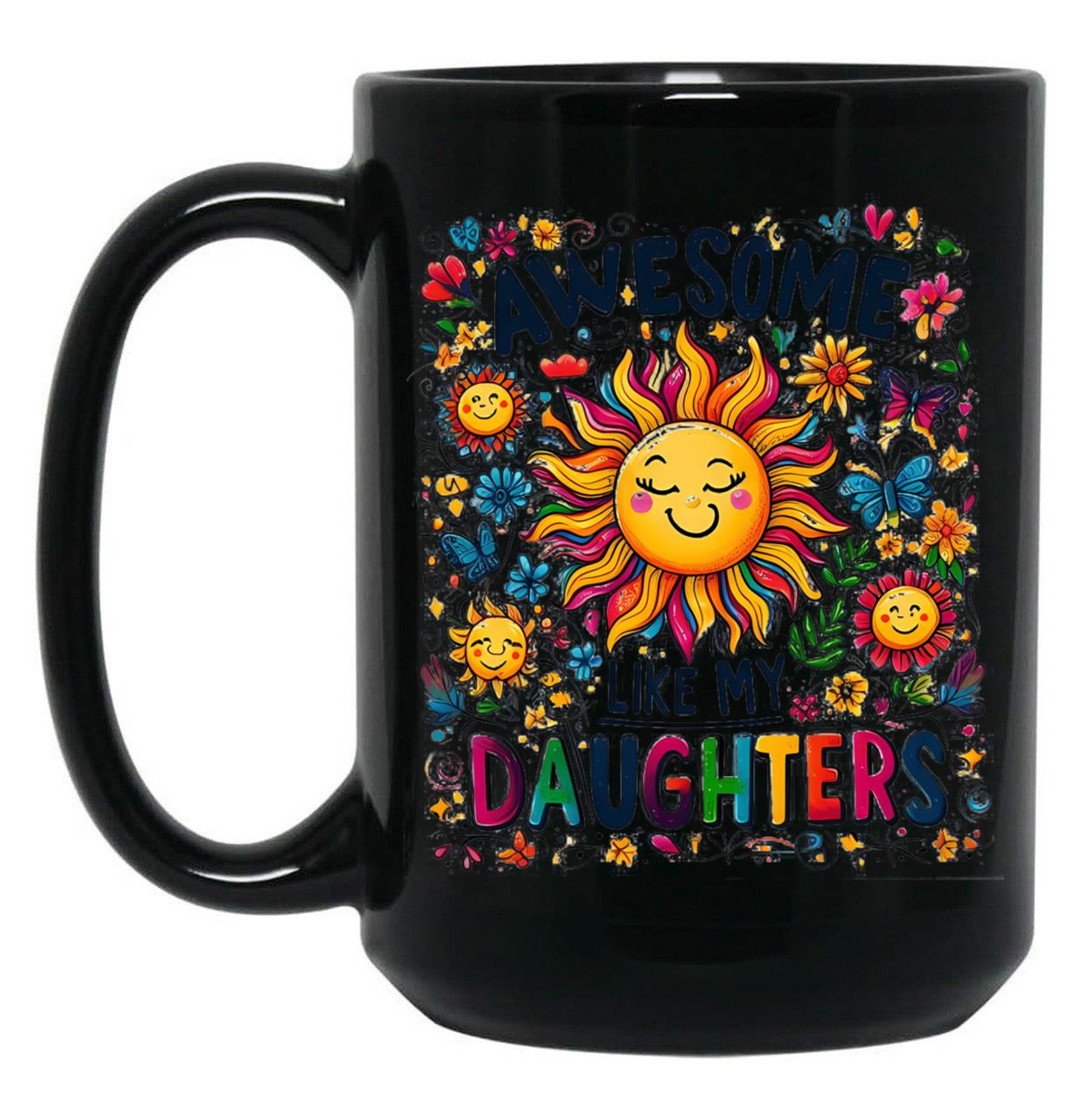 Awesome Like My Daughters Fathers Day Birthday Christmas (1) Black Coffee Mug