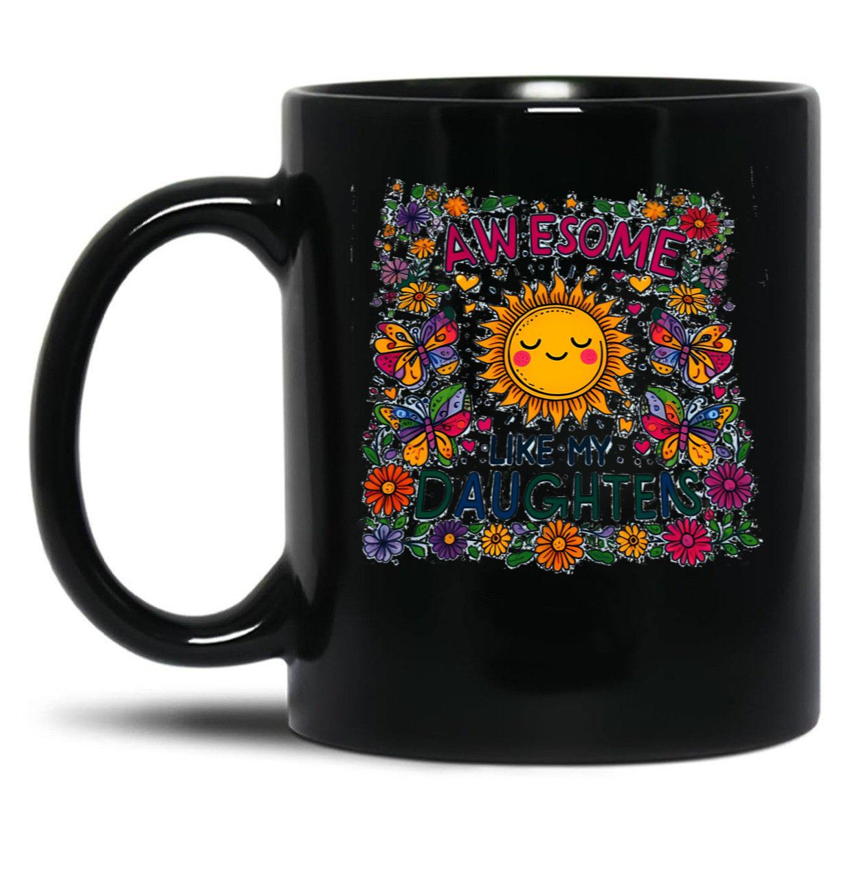 Awesome Like My Daughters Fathers Day Birthday Christmas Black Coffee Mug