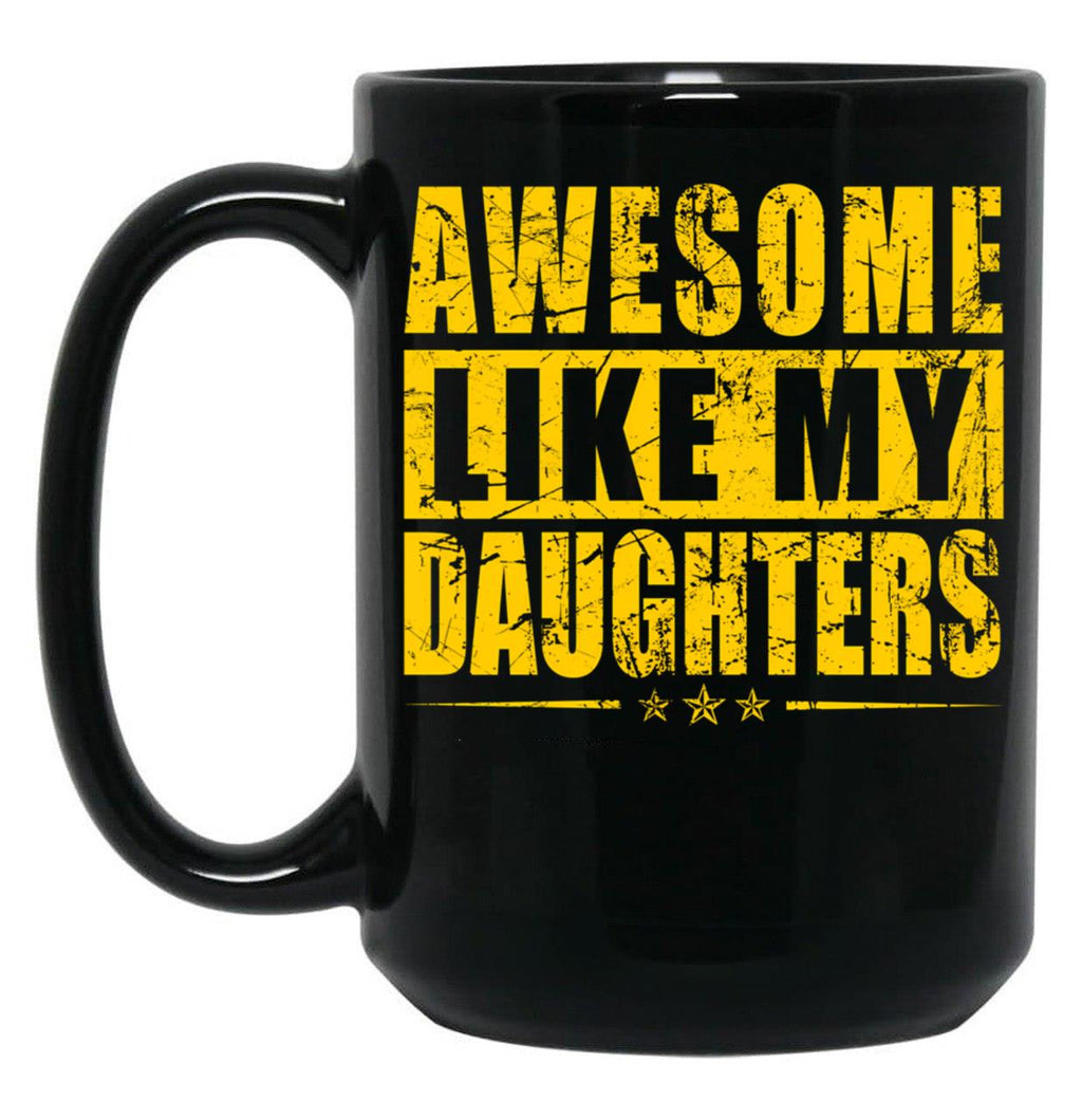 Awesome Like My Daughters Parents' Day Black Coffee Mug