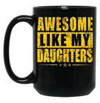 Awesome Like My Daughters Parents' Day Black Coffee Mug