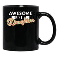Awesome Like My Daughters Mug For Father'S Day Unisex Funny Mens Daddy 2 3 4 Daughters Mug For Father'S Day Antique Funny Proud New Daddy Mug For Father'S Day Mug For Father'S Day (2) Black Coffee Mug - Black