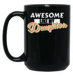Awesome Like My Daughters Mug For Father'S Day Unisex Funny Mens Daddy 2 3 4 Daughters Mug For Father'S Day Antique Funny Proud New Daddy Mug For Father'S Day Mug For Father'S Day (2) Black Coffee Mug