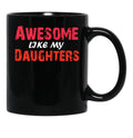 Awesome Like My Daughters Tee Dad Mom From Daughter Fun Funny Father'S Day Family Gifts Black Coffee Mug - Black