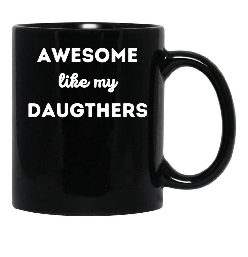 Awesome Like My Daughters (10) Black Coffee Mug - Black