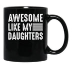Awesome Like My Daughters (1) Black Coffee Mug - Black
