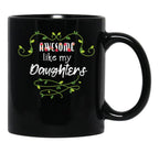 Awesome Like My Daughters (4) Black Coffee Mug - Black