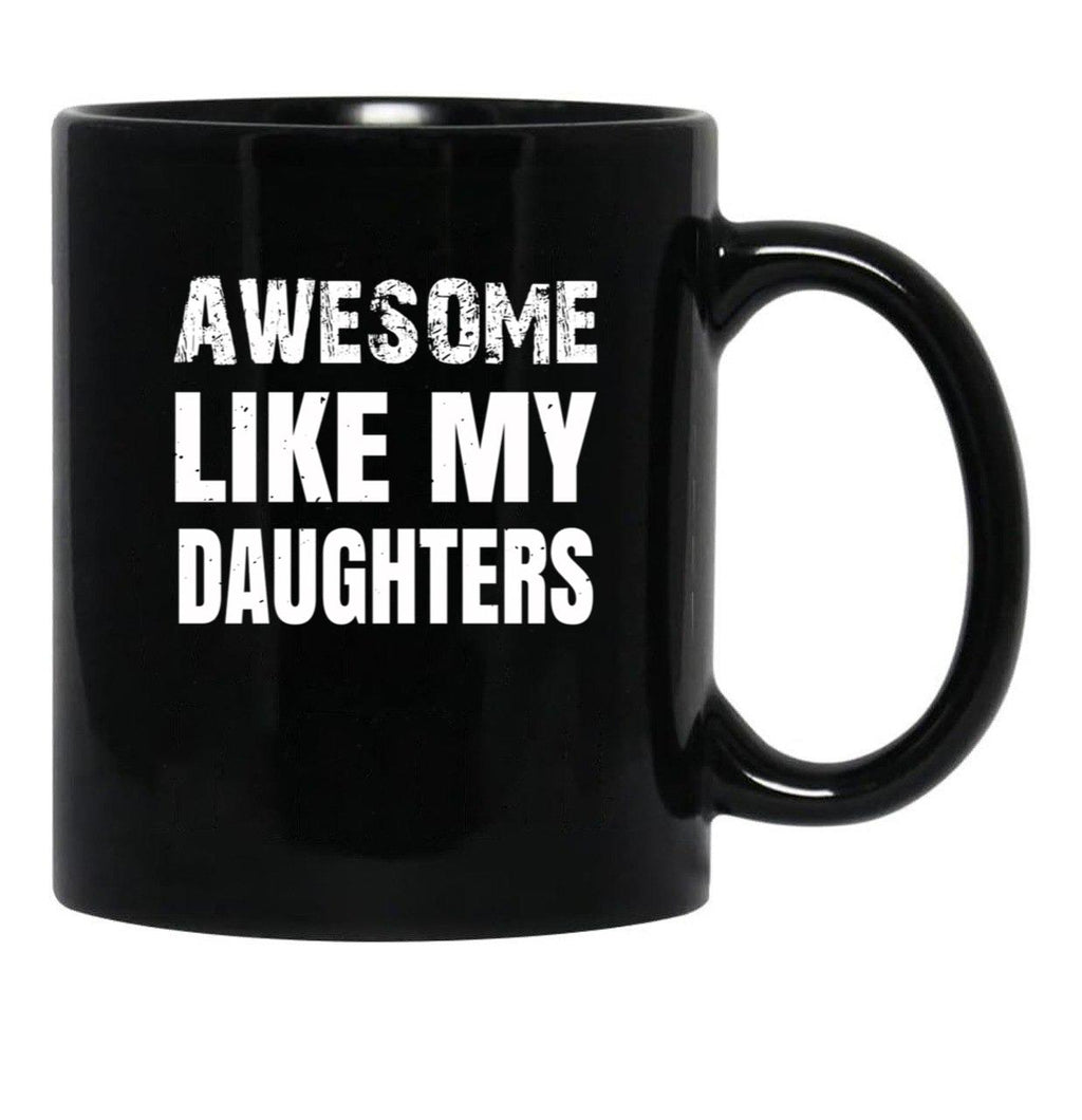 Awesome Like My Daughters (9) Black Coffee Mug - Black
