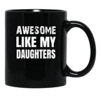 Awesome Like My Daughters (9) Black Coffee Mug - Black