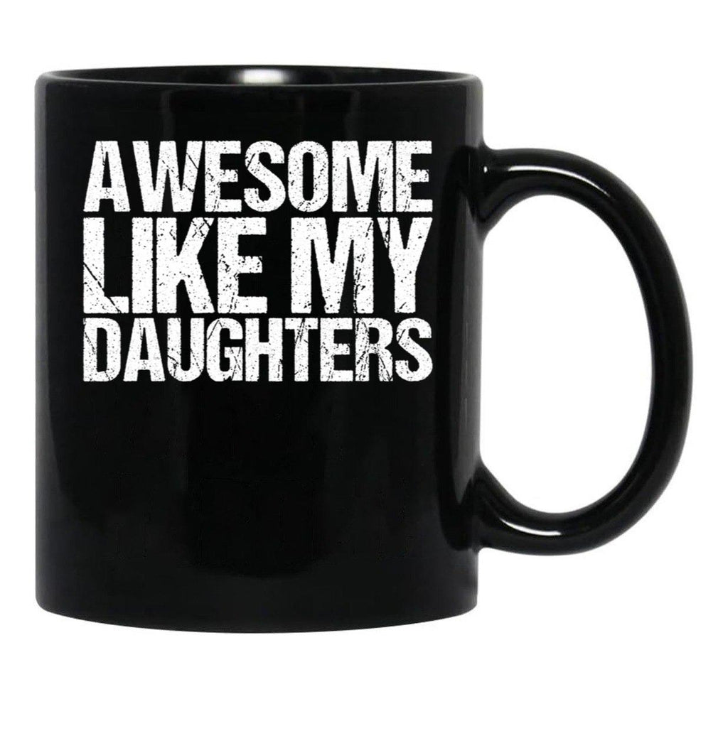 Awesome Like My Daughters Black Coffee Mug - Black