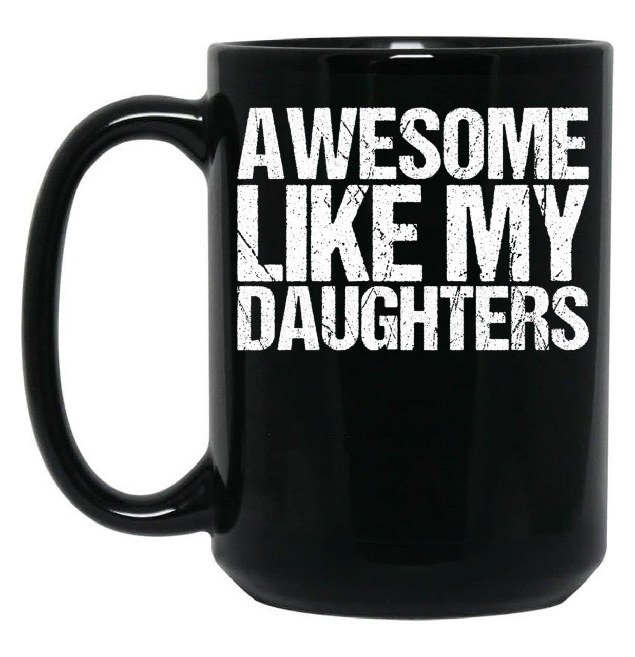 Awesome Like My Daughters Black Coffee Mug
