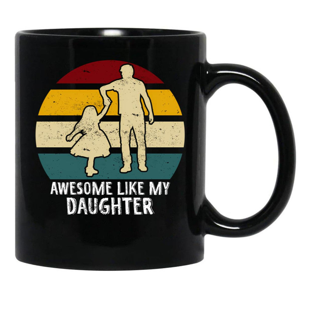 Awesome Like My Dauther Fathers Day Retro Black Coffee Mug - Black