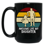 Awesome Like My Dauther Fathers Day Retro Black Coffee Mug