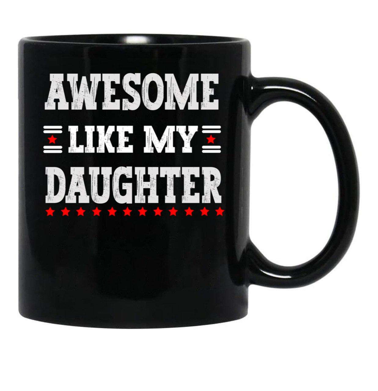 Awesome Like My Father Black Coffee Mug - Black