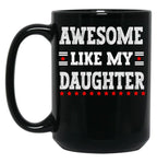 Awesome Like My Father Black Coffee Mug