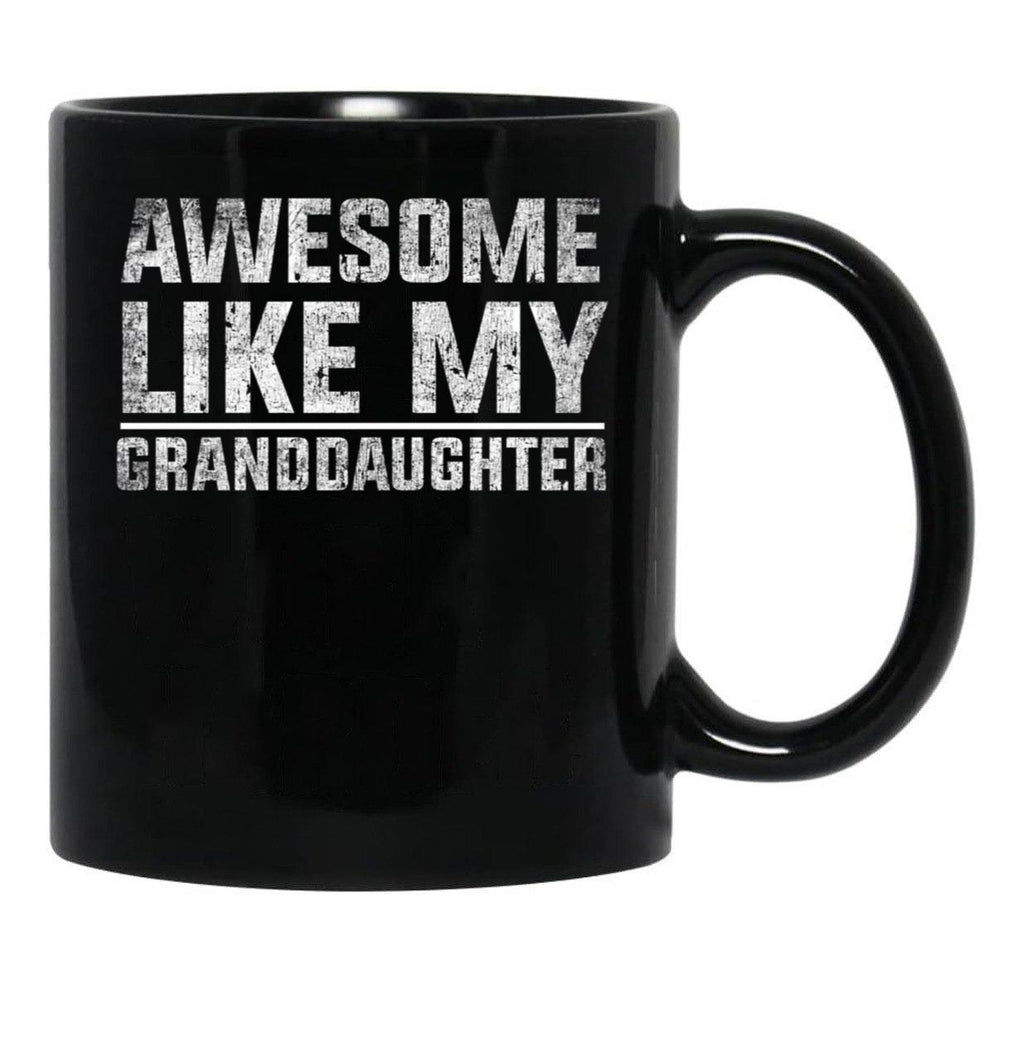 Awesome Like My Granddaughter Funny TMug For Grand Parents Black Coffee Mug - Black