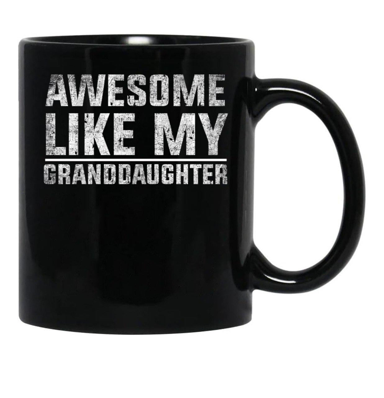 Awesome Like My Granddaughter Funny TMug For Grand Parents Black Coffee Mug - Black