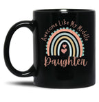 Awesome Like My Middle Daughter Black Coffee Mug