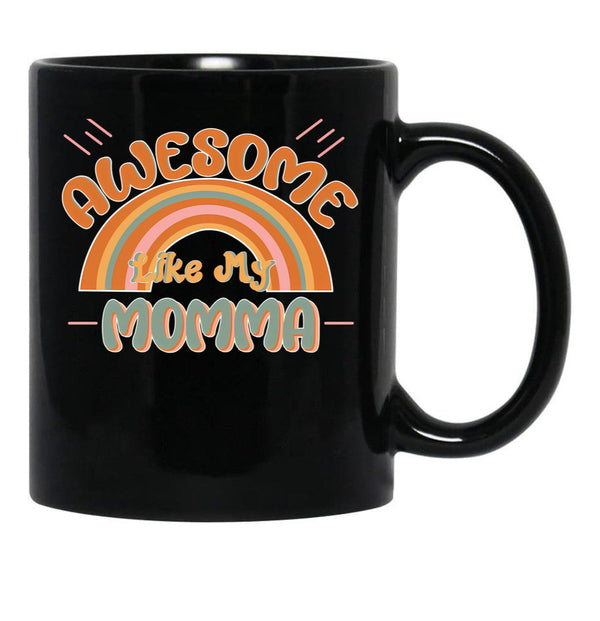 Awesome Like My Momma Retro Black Coffee Mug, Gift Coffee Mug - Black