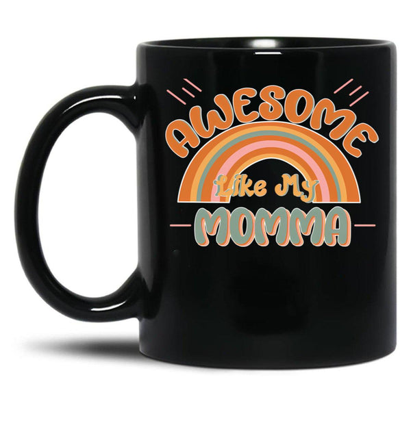 Awesome Like My Momma Retro Black Coffee Mug, Gift Coffee Mug - Black