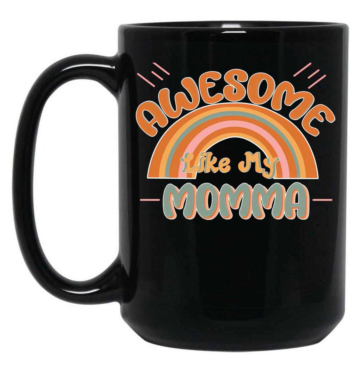 Awesome Like My Momma Retro Black Coffee Mug, Gift Coffee Mug