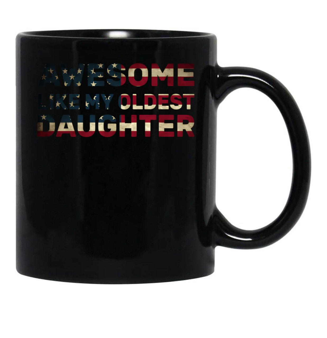 Awesome Like My Oldest Daughter Parents Day Family Black Coffee Mug - Black