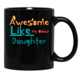 Awesome Like My Oldest Daughter (2) Black Coffee Mug - Black