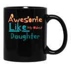 Awesome Like My Oldest Daughter (2) Black Coffee Mug - Black