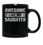 Awesome Like My Two Daughters Father'S Day Dad Men Black Coffee Mug - Black