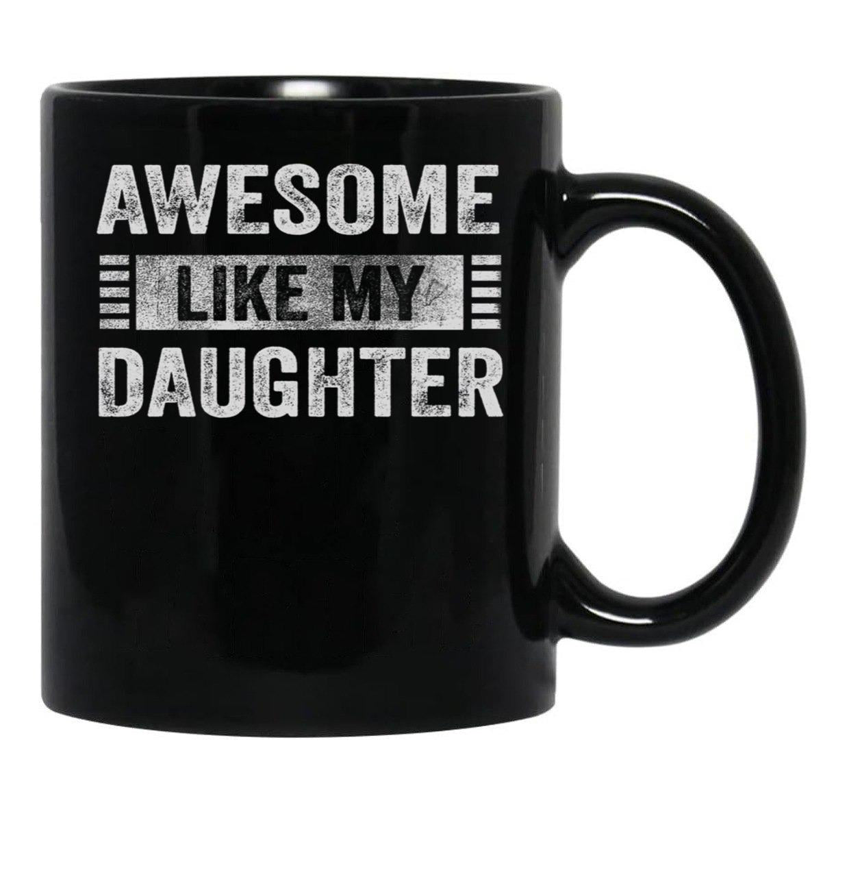 Awesome Like My Two Daughters Father'S Day Dad Men Black Coffee Mug - Black