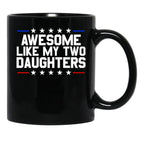 Awesome Like My Two Daughters Gear (1) Black Coffee Mug - Black